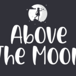 Above the Moon Font - Featured Image