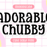 Adorable Chubby Font - Featured Image