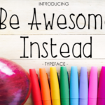 Be Awesome Instead Font - Featured Image