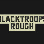 Blacktroops Rough Font - Featured Image
