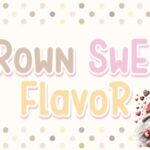 Brown Sweet Flavor Font - Featured Image