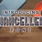 Chancellery Font - Featured Image