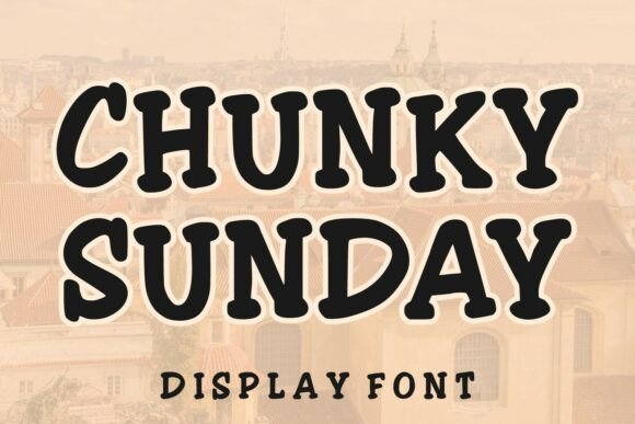 Chunky Sunday Font - Featured Image