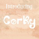 Corky Font - Featured Image