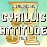 Cyrillic Attitude Font - Featured Image
