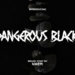 Dangerous Black Font - Featured Image