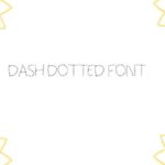 Dash Dotted Font - Featured Image