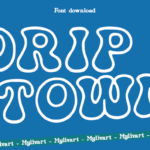 Drip Town Font - Featured Image