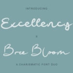 Excellency X Bree Bloom Font - Featured Image