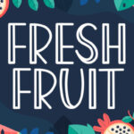 Fresh Fruit Font - Featured Image
