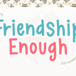 Friendship Enough Font - Featured Image