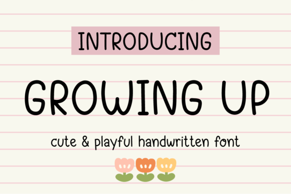 Growing Up Font - Featured Image